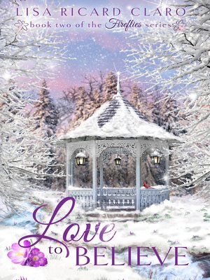 cover image of Love to Believe ~ Fireflies ~ Book 2